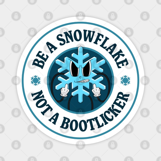 Be A Snowflake Not A Bootlicker - Left Wing Magnet by Football from the Left