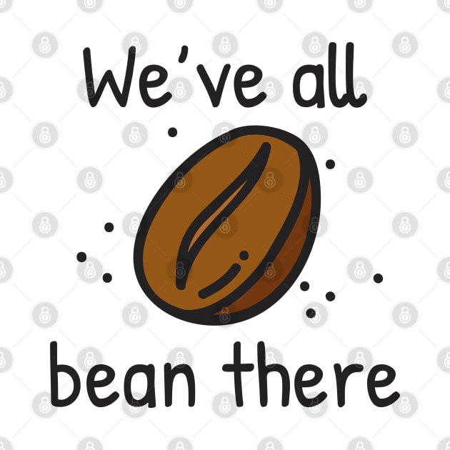 We’ve All Bean There by LuckyFoxDesigns