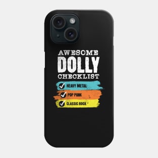 Awesome Dolly checklist Phone Case