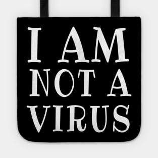 I am Not a Virus Tote