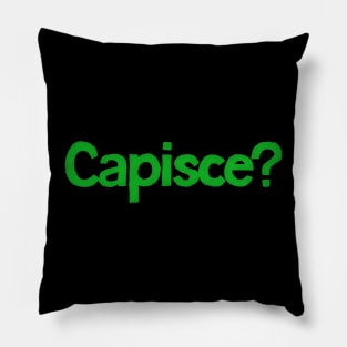 Capisce? ----- Retro Style Italian Phrase Design Pillow