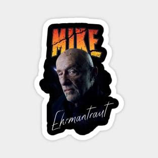 Mike Ehrmantraut Magnet