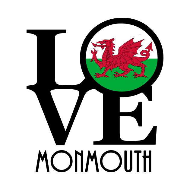 LOVE Monmouth Wales by UnitedKingdom