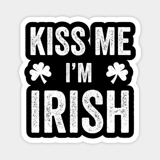 Funny St Patricks Day Kiss Me I'm Irish Magnet by freakys