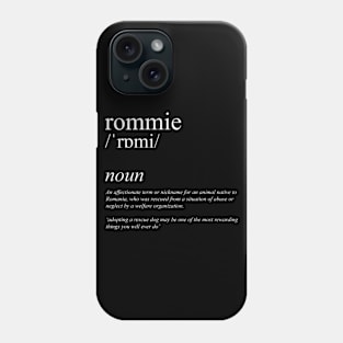 “Rommie dictionary” definition | Romanian rescue | Rescue Dog | Adopt Don't Shop Phone Case