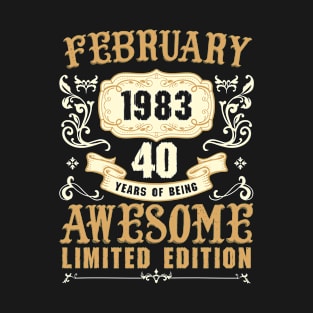 February 1983 40 Years Of Being Awesome Limited Edition T-Shirt