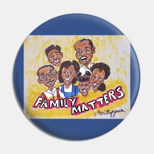 Family Matters Pin