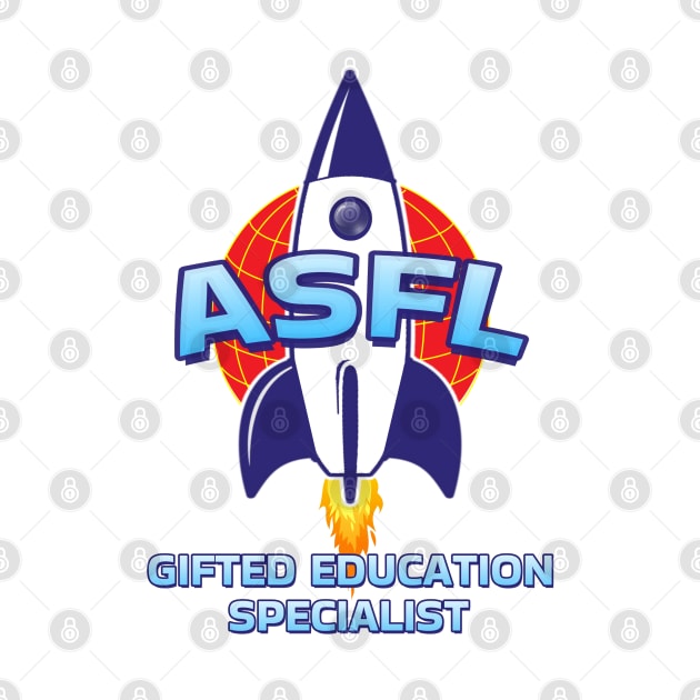 ASFL GIFTED EDUCATION SPECIALIST by Duds4Fun