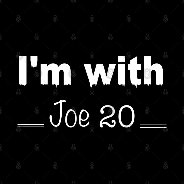 I'm with Joe 20 by Yous Sef