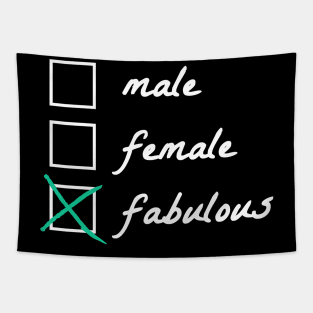 Im not male or female - I'm fabulous Tapestry