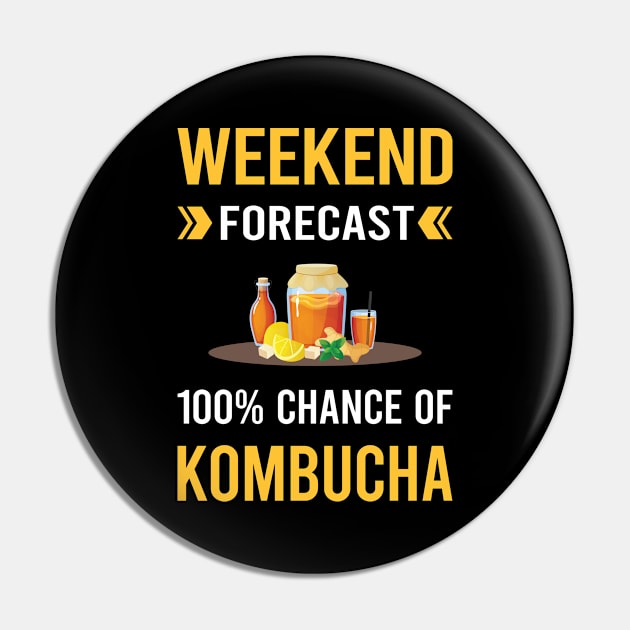 Weekend Forecast Kombucha Booch Pin by Good Day