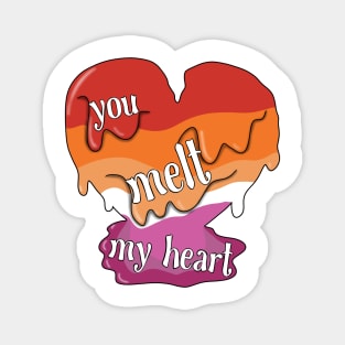 You melt my heart (lesbian) Magnet