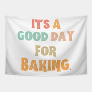 It’s A Good Day For Baking Tapestry