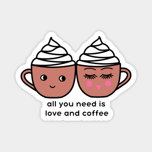 All you need is love and coffee, pair of kawaii coffee cups Magnet