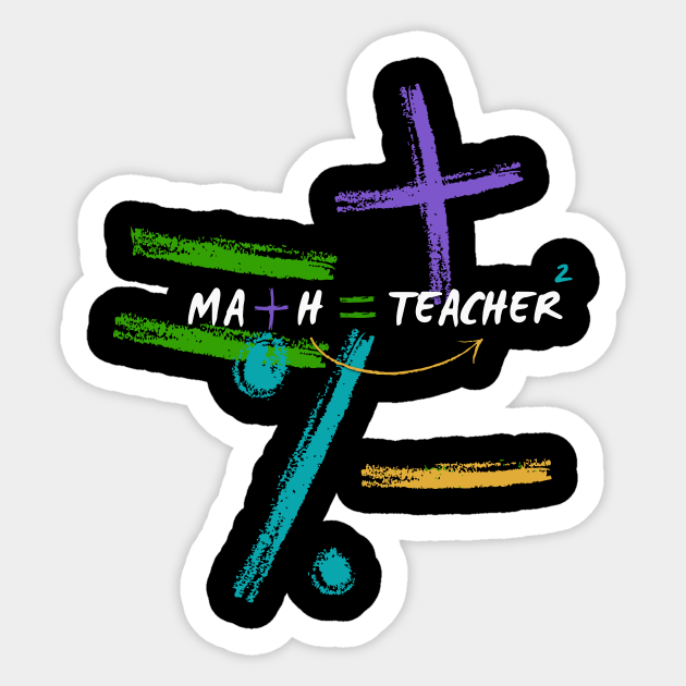 Math Teacher - Math Teachers Gifts - Sticker