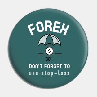 Don't Forget to Use Stop loss Pin