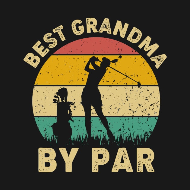 Vintage Best Grandma By Par Funny Golfing Golf Player Gift by Tun Clothing