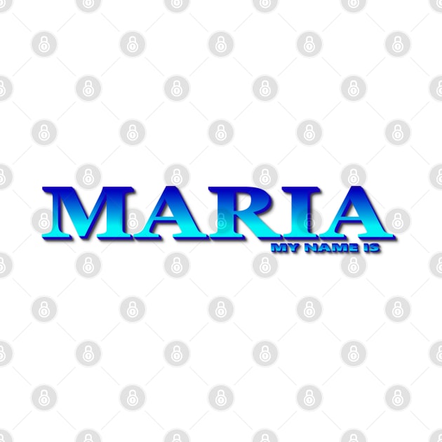 MARIA. MY NAME IS MARIA. SAMER BRASIL by Samer Brasil