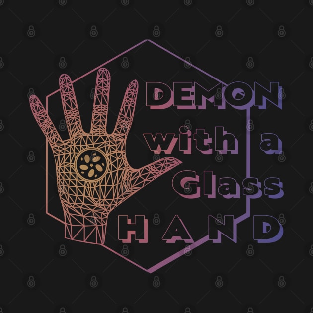 Demon with a Glass Hand by Doc Multiverse Designs