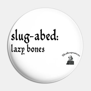 Slug-abed Pin