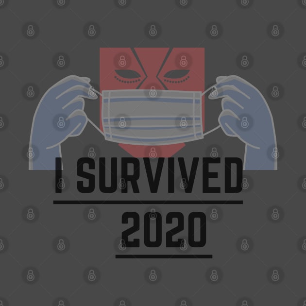 I survived 2020 - Proud 2020 survivor by Yas R