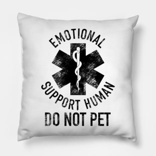 Emotional Support Human DO NOT PET Weathered Pillow