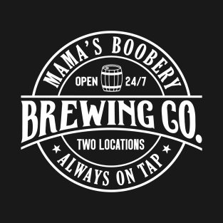 Mama Boobery Breastfeeding Brewery New Mom Life T-Shirt