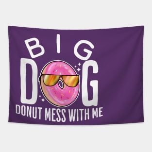 Big dog donut mess with me Tapestry