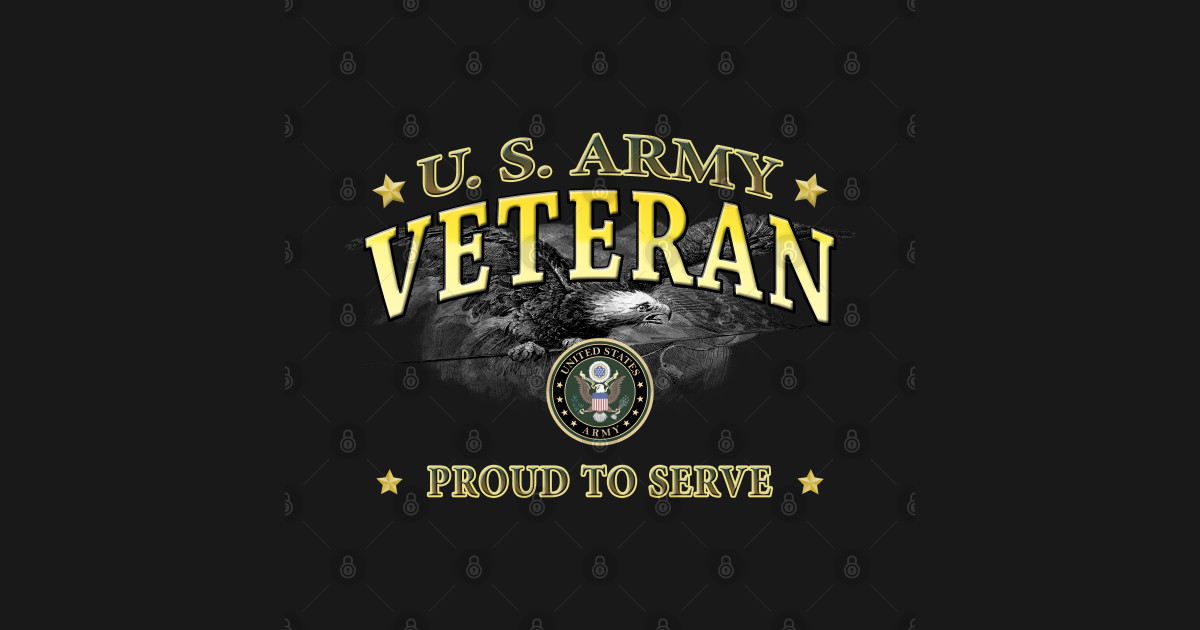 U.S. Army Veteran - Proud to Serve - Army Veteran - T-Shirt | TeePublic