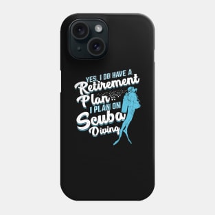 Scuba Diving Retirement Plan Pensioner Gift Phone Case