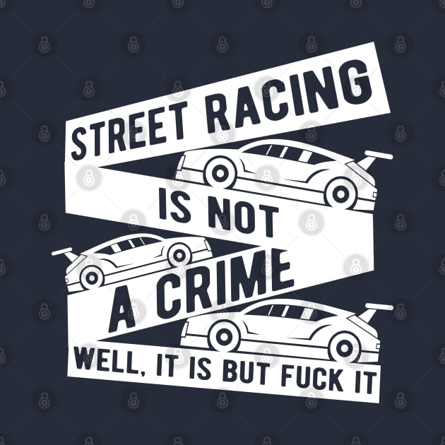 Street racing is not a crime by TheBlackCatprints