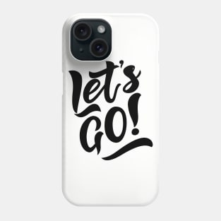 Modern lettering Let s go. Hand drawn illustration phrase. Phone Case