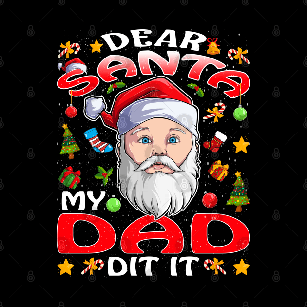 Dear Santa My Dad Did It Funny by intelus