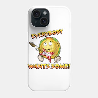 Everybody Wants Some Phone Case