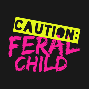 Feral child -pink T-Shirt