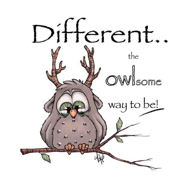 Different is the owlsome way to be. by LadyKikki