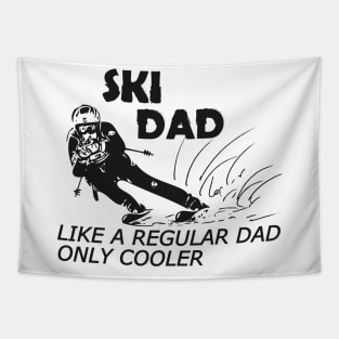 Ski Dad Like a regular dad only cooler Tapestry