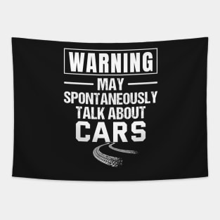 Warning May Spontaneously Talk About Cars - car guy, mechanic Tapestry