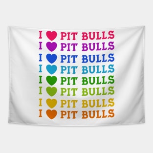 I Love Pit Bulls Tapestry