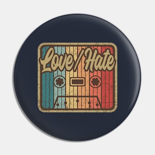 Love/Hate Vintage Cassette Pin