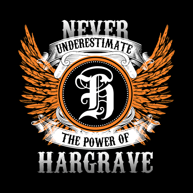 Hargrave Name Shirt Never Underestimate The Power Of Hargrave by Nikkyta