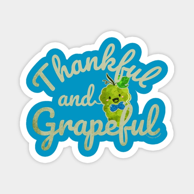 Thankful and Grapeful Magnet by punnygarden