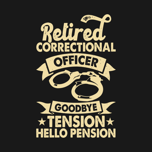 Retired Correctional Officer Goodbye Tension Hello Pension T shirt For Women T-Shirt T-Shirt by Pretr=ty