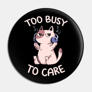 Too Busy to Care Antisocial Cat by Tobe Fonseca Pin