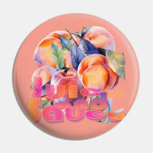 Juicy And Saucy peaches Pin