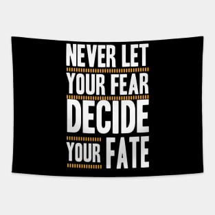 best design Never Let your Fear Decide your fate Tapestry