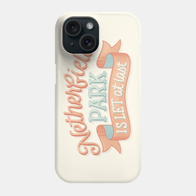 Netherfield Park is Let at Last Phone Case by polliadesign