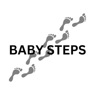 BABY STEPS T-Shirt