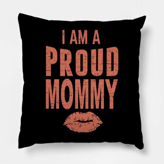 I'm A Proud Mommy, Best Mom Ever, Funny, Humor, Mother's Day, World's Greatest Pillow by ebayson74@gmail.com