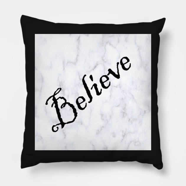 Believe Message, Faith, Hope, Inspirational Graphic Art White Marble Designed Background, Black Lettering: Clothing, Home Decor, Phone Cases, Face Masks & More! Pillow by tamdevo1